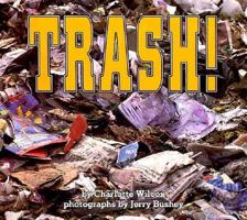 Trash! 0876143117 Book Cover