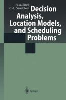Decision Analysis, Location Models, and Scheduling Problems 3642073158 Book Cover