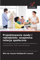 Projektowanie mody i rekodzielo: wzajemna relacja spoleczna (Polish Edition) 6202327537 Book Cover