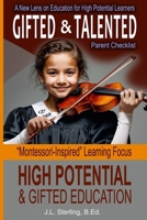 Gifted and Talented: Montessori-Inspired Learning Focus | High Potential Gifted Education | Public Education Moves to a Self-Guided Project Based Model for Excellence in Education 1763893448 Book Cover