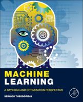 Machine Learning: A Bayesian and Optimization Perspective 0128015225 Book Cover