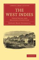 The West Indies Their Social and Religious Condition 1241421129 Book Cover