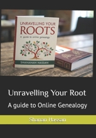 Unravelling Your Root: A guide to Online Genealogy B0FSLTDNRV Book Cover