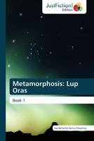 Metamorphosis: Lup Oras 3845445149 Book Cover