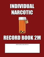 Individual Narcotic Record Book 2M: Mid Size - Burgundy Cover 1985175282 Book Cover
