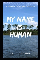 My Name is Human 1649996004 Book Cover