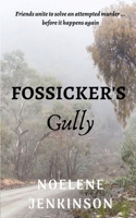 Fossicker's Gully 0992517907 Book Cover