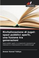 Rivitalizzazione di Jugal: spazi pubblici aperti, una fusione tra generazioni 620928602X Book Cover