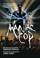 Maniac Cop: The Official Novelization Collection 1916582699 Book Cover