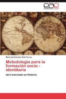 Metodologia Para La Formacion Socio - Identitaria 3847353195 Book Cover