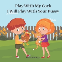 Play With My Cock I Will Play With Your Pussy null Book Cover