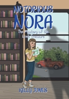 Notorious Nora: The Mystery of the Lost Treasure 1664163344 Book Cover