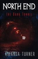 North End: The Dark Tunnel B097SK4XHM Book Cover