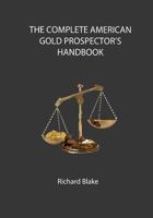 The Complete American Gold Prospector's Handbook 148407419X Book Cover