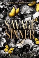 Savage Sinner: A Dark Cartel Romance (Book 1) (The Chicago Cartel Series) B0HF4WV8LX Book Cover