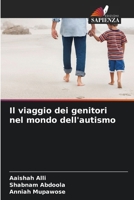 Il viaggio dei genitori nel mondo dell'autismo (Italian Edition) 6208219825 Book Cover