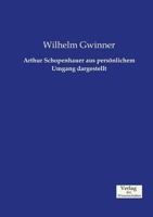 Arthur Schopenhauer Aus Personlichem Umgang Dargestellt 3957005523 Book Cover