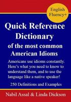 Quick Reference Dictionary of the Most Common American Idioms 1491056460 Book Cover