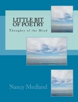 Little Bit of Poetry: Thoughts of the Mind 1982057033 Book Cover
