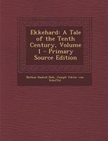 Ekkehard: A Tale Of The Tenth Century, Volume 1 9354596444 Book Cover