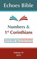 The Echoes Bible Numbers & 1st Corinthians: Read the Bible Again for the First Time 1970720018 Book Cover