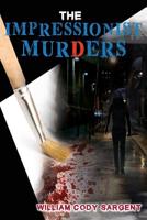 The Impressionist Murders 1475956622 Book Cover