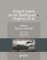 Us Ex Rel Rodriguez V. Hughes: Motions, Relator Materials 1601566999 Book Cover