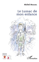 le Lussac de mon enfance (Littérature Et Régions) (French Edition) 2343171297 Book Cover