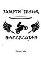 Jumpin' Jesus, Hallelujah B08C96QQP3 Book Cover