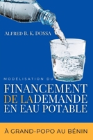Modélisation du financement de la demande en eau potable à Grand-Popo au Bénin (French Edition) 1918667330 Book Cover