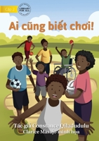 I Can Play! - Ai cũng biết chơi! 1922780758 Book Cover