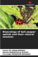 Bioecology of bell pepper aphids and their natural enemies 6205881829 Book Cover