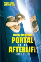 Thirty Degrees: Portal to the afterlife B09RM61LT2 Book Cover