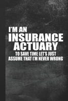 I'm An Insurance Actuary: Blank Lined Notebook Journal Gift for Actuarian 1694181103 Book Cover