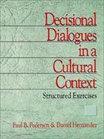 Decisional Dialogues in a Cultural Context: Structured Exercises 0761903038 Book Cover