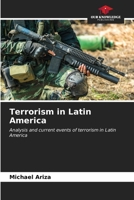 Terrorism in Latin America: Analysis and current events of terrorism in Latin America B0CL5QTN33 Book Cover