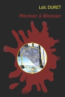 Micmac a Blossac: Une enqu�te de La Guimauve 1520389841 Book Cover