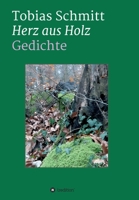 Herz aus Holz: Gedichte (German Edition) 3347019342 Book Cover