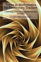 Topics in Mathematics For Elementary Teachers: A Technology-Enhanced Experiential Approach, 2nd Edition B0CQKMW1NV Book Cover