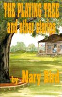 The Playing Tree and Other Stories 1887650008 Book Cover