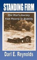 Standing Firm: One Man's Journey from Poverty to Stability 0985681306 Book Cover