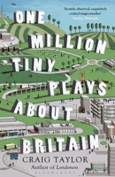 One Million Tiny Plays About Britain 1408838257 Book Cover