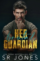 Her Brutal Guardian B0C47TKH6P Book Cover