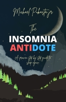 The Insomnia Antidote: A proven step by step guide to sleep again B0BXMSLN3J Book Cover