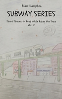 Subway Series: Short Stories to Read While Riding the Train, Vol. 2 B0CKLR1JN3 Book Cover