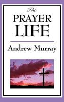 The Prayer Life 0764227157 Book Cover