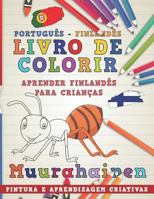 Livro de colorir Português - Finlandês I Aprender Finlandês para crianças I Pintura e aprendizagem criativas (Aprenda idiomas) 1726659062 Book Cover