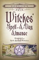 Llewellyn's 2016 Witches' Spell-A-Day Almanac: Holidays & Lore, Spells, Rituals & Meditations 0738733997 Book Cover