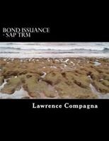 Bond Issuance in SAP Treasury and Risk Management (TRM)-II: Using SAP-TRM to manage the issuance of bonds, Second Edition 1545161542 Book Cover