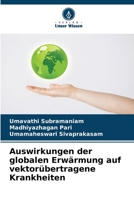 Auswirkungen der globalen Erwärmung auf vektorübertragene Krankheiten (German Edition) B0CLF6FS21 Book Cover